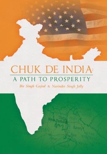 Cover for Bir Singh Gujral&amp;narinder Singh Jolly · Chuk De India: a Path to Prosperity (Hardcover Book) (2013)