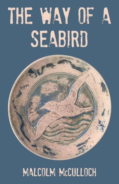 Cover for Malcolm McCulloch · The Way of a Seabird (Paperback Book) (2019)