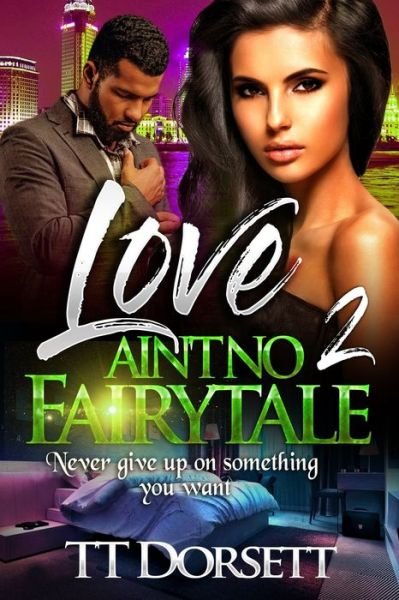 Cover for Tt Dorsett · Love Ain't No Fairytale 2 (Paperback Book) (2020)