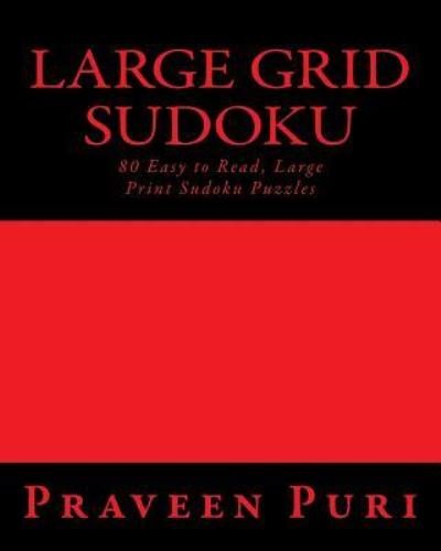 Cover for Praveen Puri · Large Grid Sudoku: 80 Easy to Read, Large Print Sudoku Puzzles (Paperback Book) (2013)