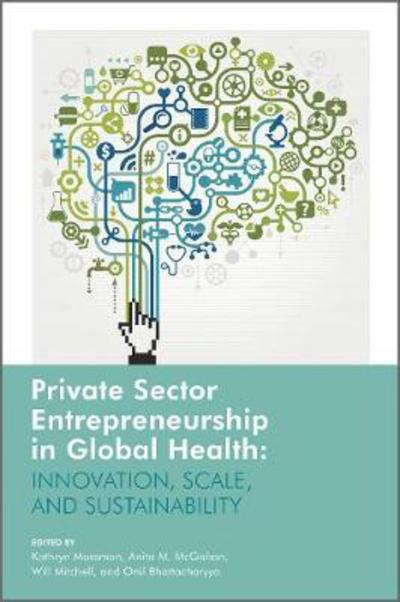 Cover for Kathryn Mossman · Private Sector Entrepreneurship in Global Health: Innovation, Scale, and Sustainability (Paperback Book) (2019)