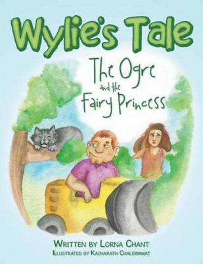 Cover for Lorna Chant · Wylie's Tale: the Ogre and the Fairy Princess (Paperback Book) (2015)