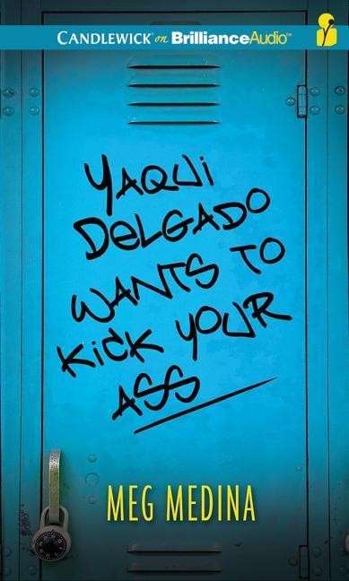 Cover for Meg Medina · Yaqui Delgado Wants to Kick Your Ass (CD) (2014)