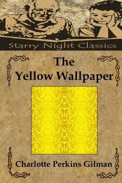 Cover for Charlotte Perkins Gilman · The Yellow Wallpaper (Taschenbuch) (2013)