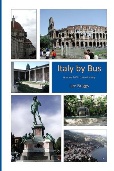 Lee Briggs · Italy by Bus, 2nd Edition: How We Fell in Love with Italy (Paperback Bog) (2014)