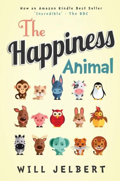 Cover for Will Jelbert · The Happiness Animal (Paperback Book) (2014)