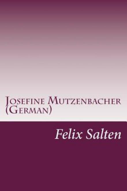 Cover for Felix Salten · Josefine Mutzenbacher (German) (German Edition) (Pocketbok) [German edition] (2014)