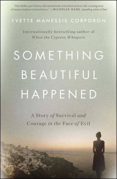 Cover for Yvette Manessis Corporon · Something Beautiful Happened: A Story of Survival and Courage in the Face of Evil (Paperback Book) (2018)