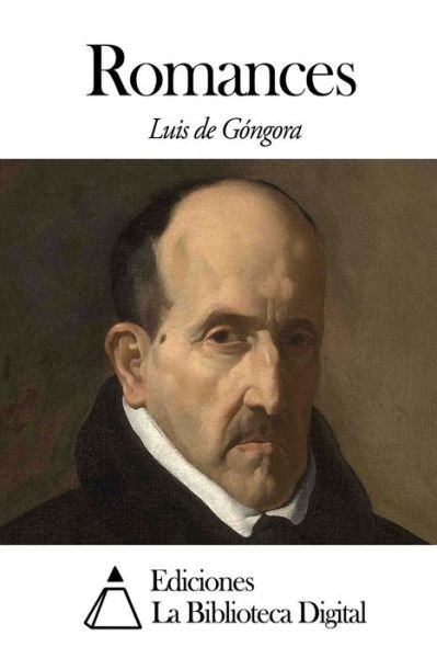 Cover for Luis De Gongora Y Argote · Romances (Paperback Bog) (2014)