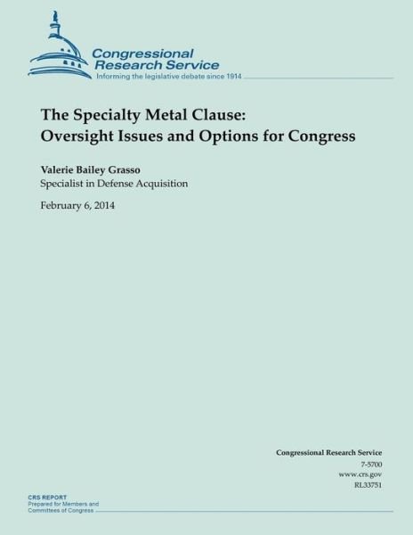 Cover for Bailey Grasso · The Specialty Metal Clause: Oversight Issues and Options for Congress (Paperback Bog) (2014)