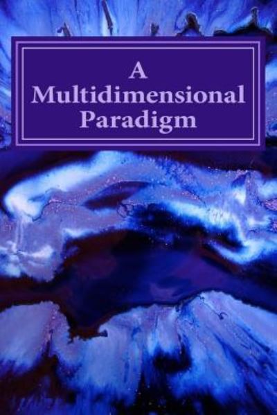 Cover for Avril Meyler · A Multidimensional Paradigm: Seeds of a New Consciousness (Paperback Book) (2014)