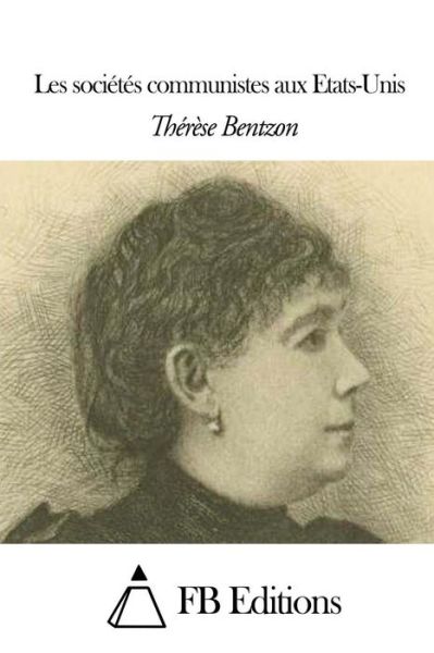 Cover for Therese Bentzon · Les Societes Communistes Aux Etats-unis (Paperback Book) (2014)