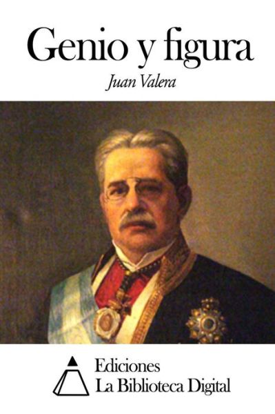 Cover for Juan Valera · Genio Y Figura (Paperback Book) (2014)