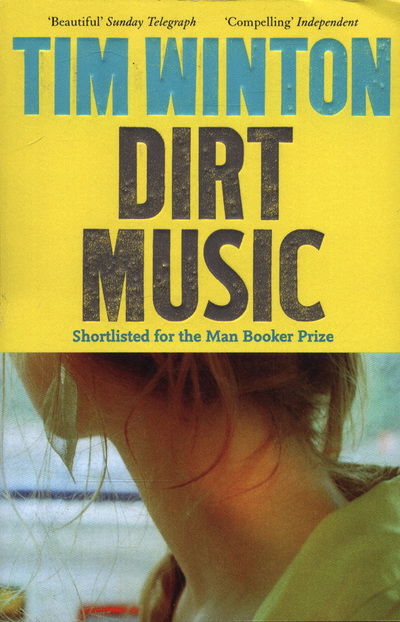 Dirt Music - Tim Winton - Libros - Pan Macmillan - 9781509871131 - 28 de junio de 2018