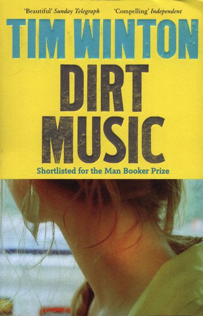 Dirt Music - Tim Winton - Livros - Pan Macmillan - 9781509871131 - 28 de junho de 2018