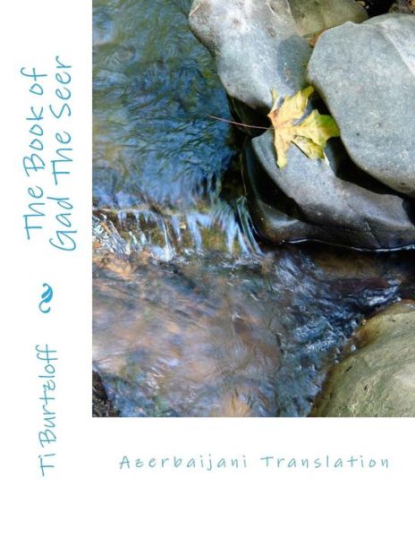 The Book of Gad the Seer: Azerbaijani Translation - Ti Burtzloff - Livros - Createspace - 9781511933131 - 30 de abril de 2015