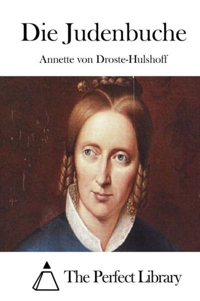 Die Judenbuche - Annette Von Droste-hulshoff - Libros - Createspace - 9781512303131 - 20 de mayo de 2015