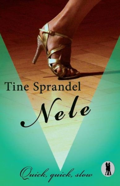 Cover for Tine Sprandel · Nele: Quick, Quick, Slow - Tanzclub Lietzensee (Paperback Book) (2015)