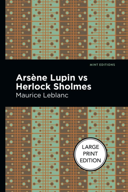 Cover for Maurice Leblanc · Arsene Lupin Vs Herlock Sholmes (Paperback Bog) [Large type / large print edition] (2022)