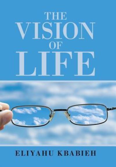 Cover for Eliyahu Kbabieh · The Vision of Life (Hardcover Book) (2016)