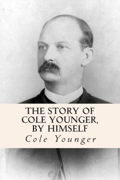 Cover for Cole Younger · The Story of Cole Younger, by Himself (Paperback Book) (2015)