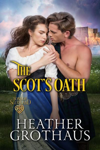 Cover for Heather Grothaus · The Scot's Oath (Paperback Book) (2021)