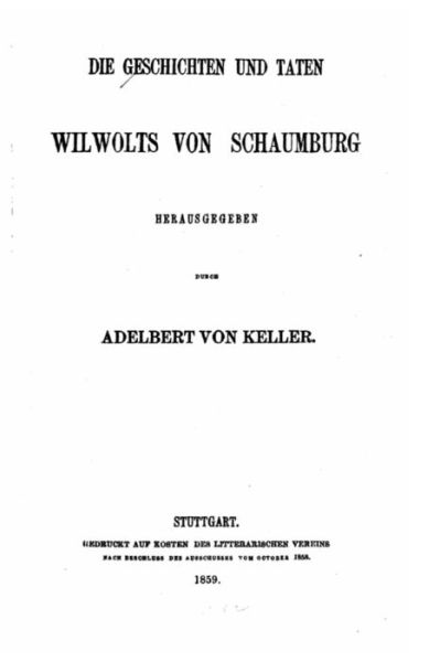 Cover for Adelbert Von Keller · Die Geschichten Und Taten Wilwolts Von Schaumburg (Paperback Book) (2015)