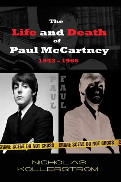 Cover for Nicholas Kollerstrom · The Life and Death of Paul Mccartney 1942 - 1966: a Very English Mystery (Paperback Book) (2015)