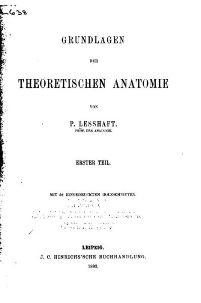 Grundlagen Der Theoretischen Anatomie - Erster Teil - P Lesgaft - Książki - Createspace - 9781517548131 - 26 września 2015