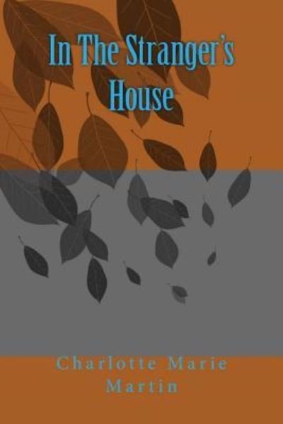 Cover for Charlotte Martin · In The Stranger's House (Paperback Book) (2016)