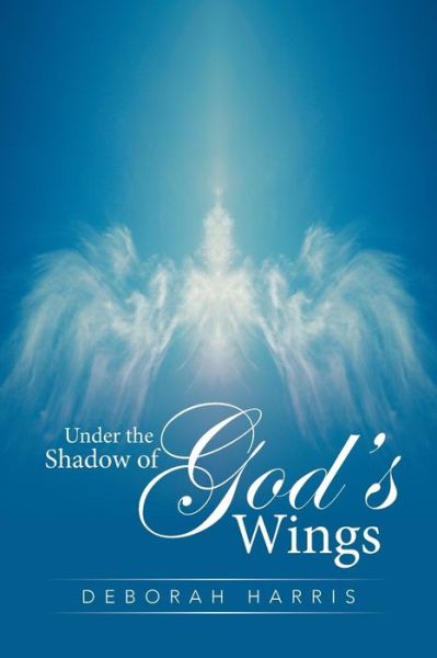 Cover for Deborah Harris · Under the Shadow of God's Wings (Paperback Book) (2016)