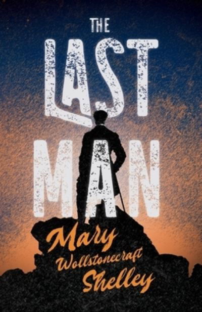 Cover for Mary Wollstonecraft Shelley · Last Man (Book) (2021)