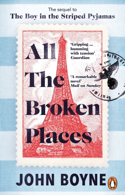 Cover for John Boyne · All The Broken Places: The Sequel to The Boy In The Striped Pyjamas (Paperback Book) (2023)