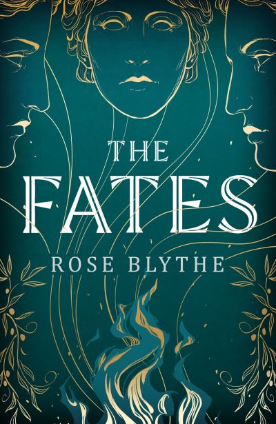 Cover for Rosie Garland · The Fates: A spellbindingly original mythical retelling for fans of CIRCE and ARIADNE (Paperback Book) (2024)