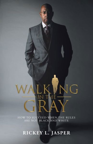 Cover for Rickey L. Jasper · Walking in the Gray (Book) (2020)