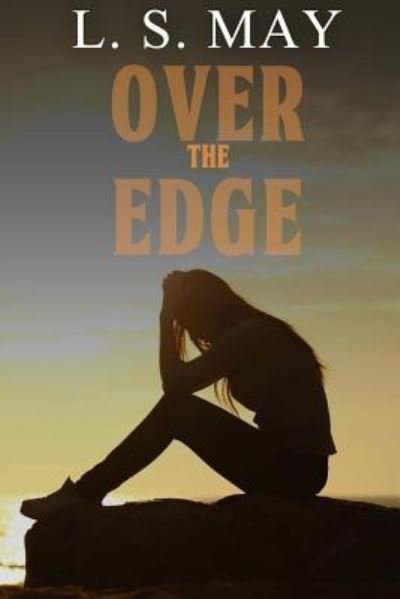 Cover for L S May · Over the Edge (Taschenbuch) (2016)