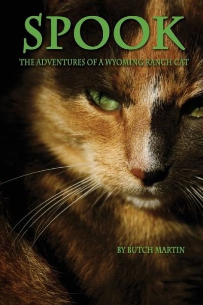Cover for Butch Martin · Spook &quot;The Adventures of a Wyoming Ranch Cat&quot; (Paperback Book) (2000)