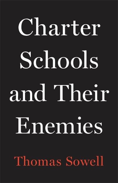 Cover for Thomas Sowell · Charter Schools and Their Enemies (Gebundenes Buch) (2020)