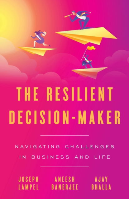 Cover for Joseph Lampel · The Resilient Decision-Maker (Paperback Book) (2019)