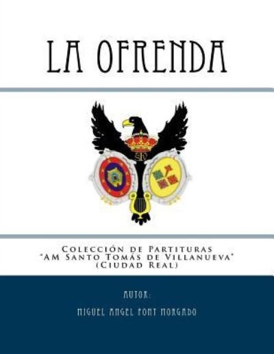 Cover for Miguel Angel Font Morgado · La Ofrenda - Marcha Procesional (Paperback Bog) (2012)