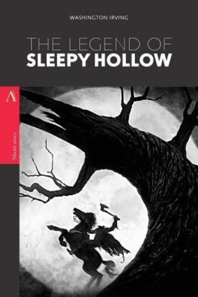 The Legend of Sleepy Hollow - Washington Irving - Bücher - Createspace Independent Publishing Platf - 9781545297131 - 10. April 2017