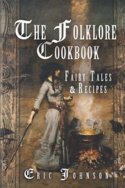 Cover for Eric Johnson · The Folklore Cookbook (Paperback Book) (2018)