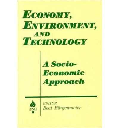 Cover for Beat Burgenmeier · Economy, Environment and Technology: A Socioeconomic Approach: A Socioeconomic Approach (Hardcover bog) (1994)
