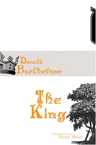 Cover for Donald Barthelme · The King - American Literature Series (Hardcover Book) (2006)