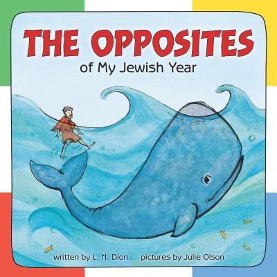 Cover for L. N. Dion · The Opposites of My Jewish Year (Board book) (2005)