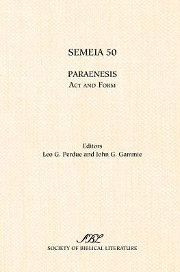 Cover for Leo G Perdue · Semeia 50: Paraenesis: Act and Form (Paperback Book) (2003)