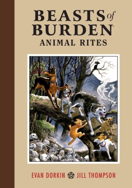 Cover for Evan Dorkin · Beasts Of Burden: Animal Rites (Hardcover Book) (2010)