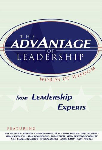 The Advantage of Leadership: from Leadership Experts (Advantage) - Brian Johnson - Books - Elevate - 9781601940131 - 2008