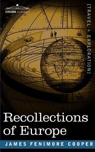 Recollections of Europe - James Fenimore Cooper - Boeken - Cosimo Classics - 9781602068131 - 15 oktober 2007