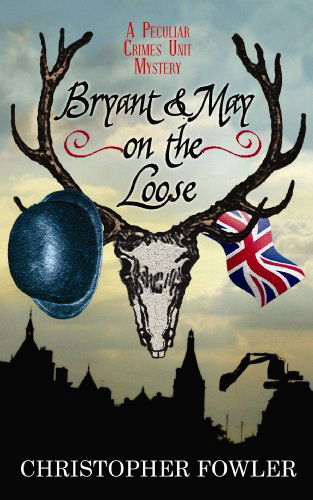 Cover for Christopher Fowler · Bryant &amp; May on the Loose (Center Point Premier Mystery (Large Print)) (Hardcover Book) [Lrg edition] (2010)